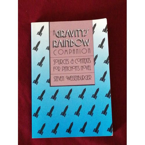 Gravity's Rainbow Companiom , Sources Et Contexts For Pynchons'n Movel