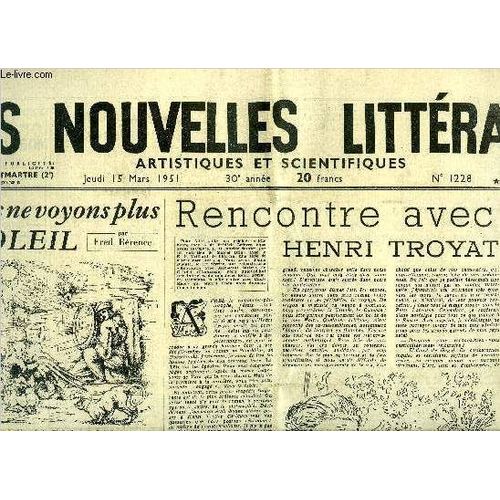 Les Nouvelles Littéraires, Artistiques Et Scientifiques N° 1228 - Nous Ne Voyons Plus Le Soleil Par Fred Bérence, Rencontre Avec Henri Troyat Par Gabriel D Aubarède, Si Flaubert Revenait Par Jean(...)