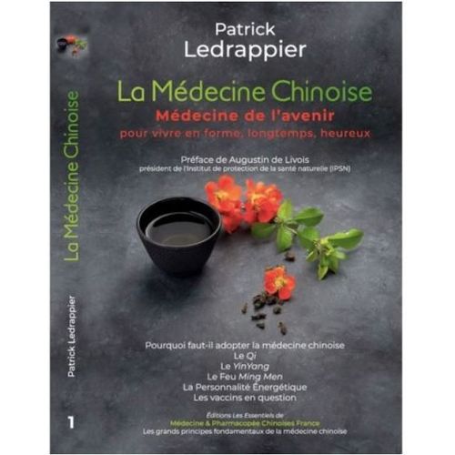 La Médecine Chinoise- Médecine De L'avenir Pour Vivre En Forme, Longtemps, Heureux