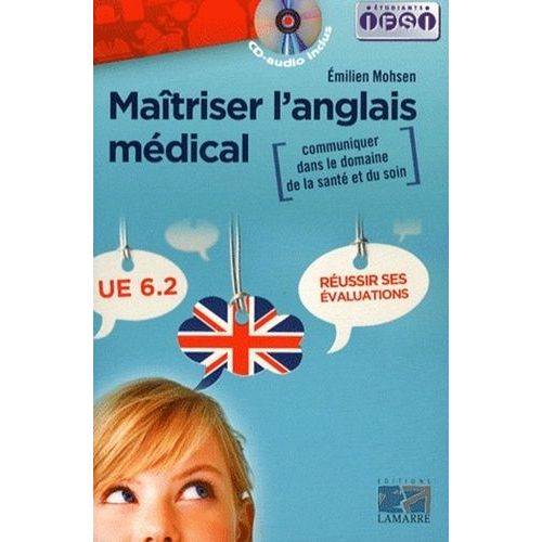 Maitriser L'anglais Médical - Communiquer Dans Le Domaine De La Santé Et Du Soin Ue 6.2 (1 Cd Audio)