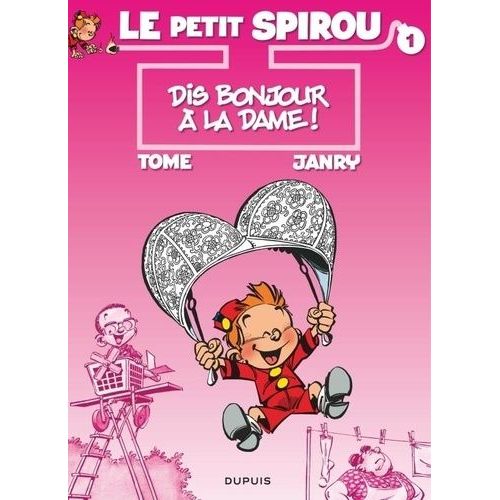 Le Petit Spirou Tome 1 - Dis Bonjour À La Dame