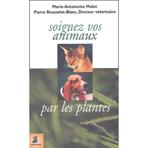 Soignez Vos Animaux Par Les Plantes