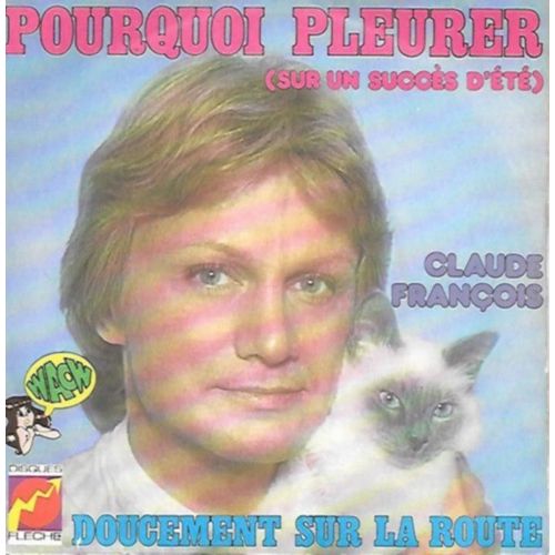 Pourquoi Pleurer (Sur Un Succès D'été) / Doucement Sur La Route [Vinyle 45 Tours 7"]