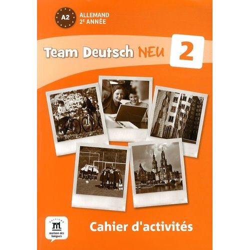 Allemand 2e Année A2 Team Deutsch Neu 2 - Cahier D'activités