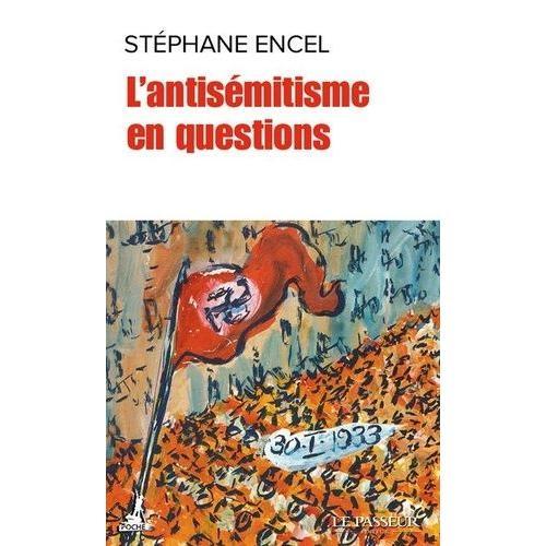 L'antisémitisme En Cent Questions