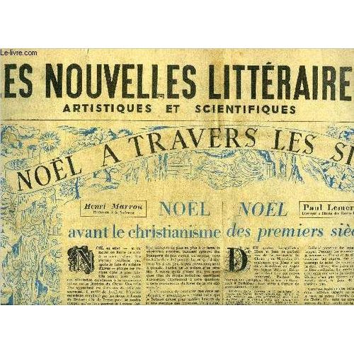 Les Nouvelles Littéraires, Artistiques Et Scientifiques N° 1321 - Noël A Travers Les Siècles, Noël Avan Le Christianisme Par Henri Marrou, Noël Des Premiers Siècles Par Paul Lemerle, Quand Les(...)