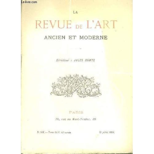 La Revue De L Art Ancien Et Moderne N°14/ Tome Xxvi 13e Annee 10 Juillet 1909 - La Naissance De La Peinture Laïque Japonaise Et Son Évolution Du Xie Au Xve Siècle - Le Portrait Du Capitaine Robert Hay(...)