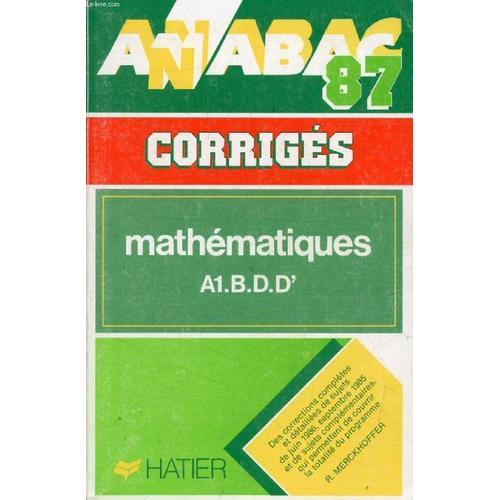 Annabac 87. Mathematiques. A1. B. D. D . Corriges