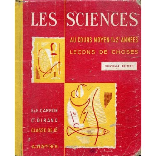 Les Sciences Au Cours Moyen. 1re Et 2e Annees. Lecons De Choses. Classe De 8e