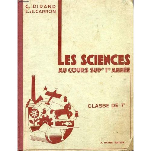 Les Sciences Au Cours Superieur. Certificat D Etudes. Classe De 7e