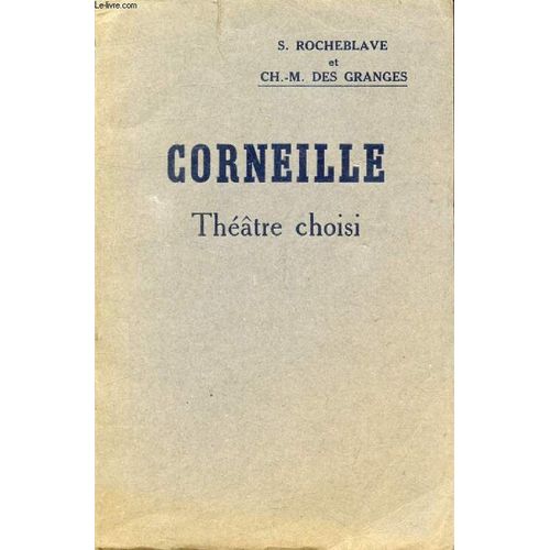 Corneille. Theatre Choisi
