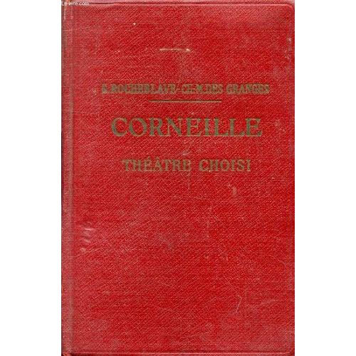 Corneille. Theatre Choisi