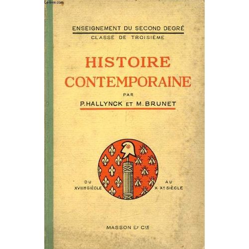 Histoire Contemporaine. Classes De 3e Classique Et Moderne
