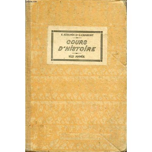 Cours D Histoire. 1re Annee. Histoire De France Depuis Le Debut Du Xvie Siecle Jusqu En 1774