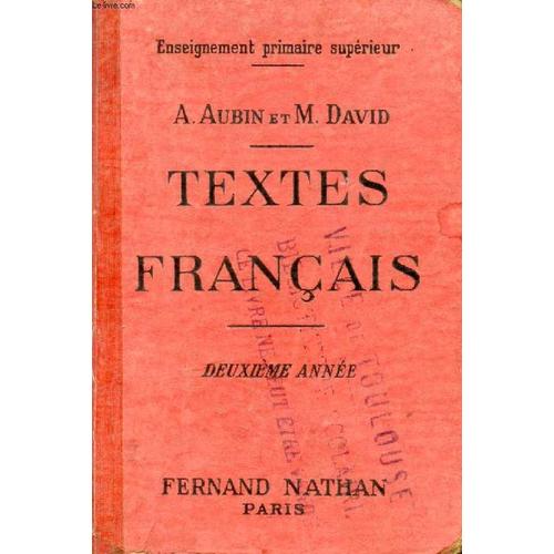 Textes Francais. La Lecture Expliquee Et La Recitation Dans Les E.P.S.. Les C.C. Et Les E.P.. Poetes Et Prosateurs Des Xviie. Xviiiie. Et Xixe Siecles. 2e Annee