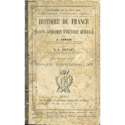 Histoire De France Et Notions D Histoire Generale. 3e Annee. Epoque Contemporaine