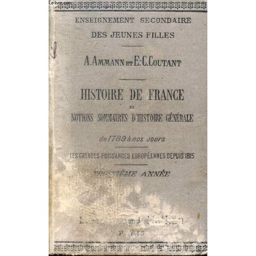 Histoire De France Et Notions D Histoire Generale. De 1789 A Nos Jours. Les Grandes Puissances Europeennes Depuis 1815