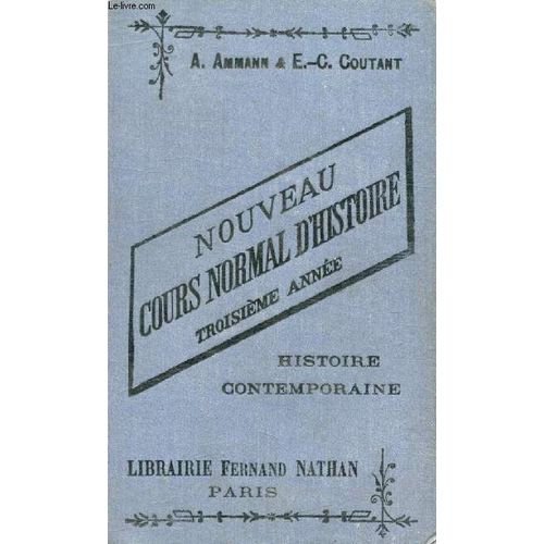 Cours Normal D Histoire. Troisieme Annee. Histoire Contemporaine