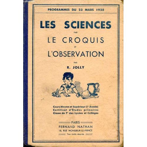 Les Sciences Par Le Croquis Et L Observation. Cours Moyen Et Superieur (1re Annee). C.E.P.. 7e