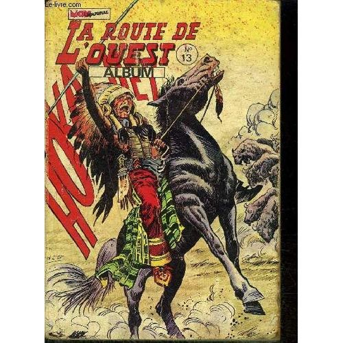 La Route De L Ouest - Album N°13 - Du N°37 À 39