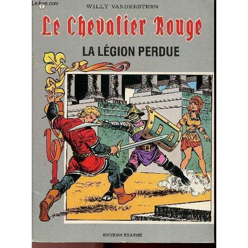 Le Chevalier Rouge - Tome 1 : La Legion Perdue.