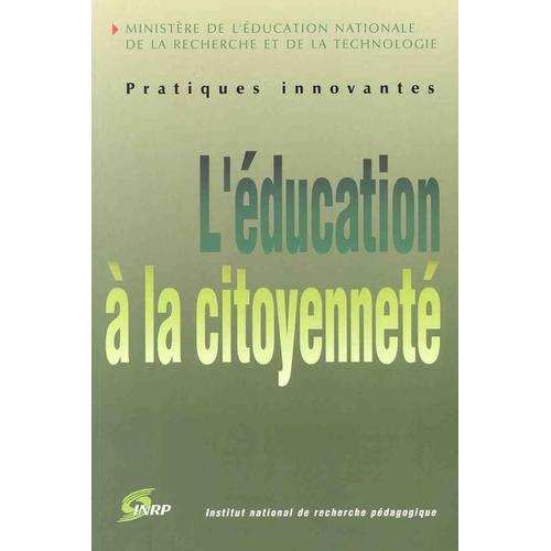 L'éducation À La Citoyenneté. Synthèse Du Premier Programme National D'innovation