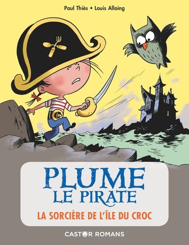 Plume Le Pirate La Sorciere De L Ile Du Croc Rakuten