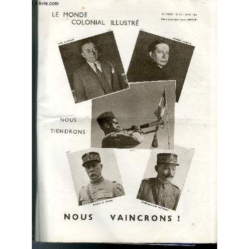 Le Monde Colonial Illustré N° 204 - Nous Tiendrons ! Nous Vaincrons !, Les Fronts De Guerre Par Albert Lorin, La Voix Des Amériques Ou Les Petites Nations Ont Le Droit De Vivre, L Allemagne Au Pilori(...)