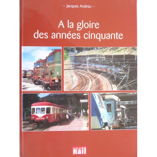 Train Sncf "A La Goire Des Années Cinquante" De Jacques Andreu