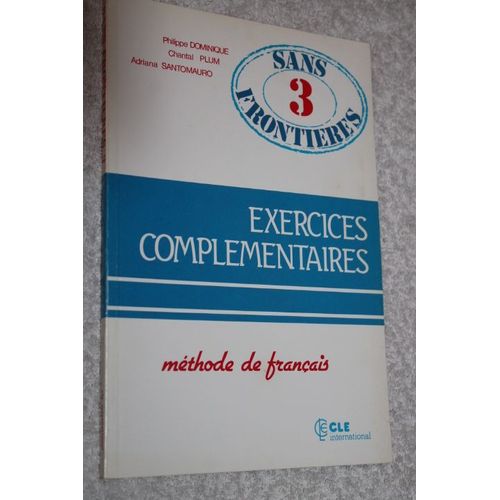 Sans Frontières 3 : Exercices Complémentaires - Méthode De Français