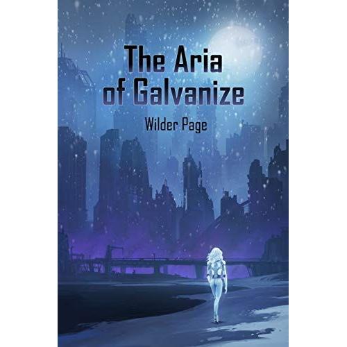 The Aria Of Galvanize