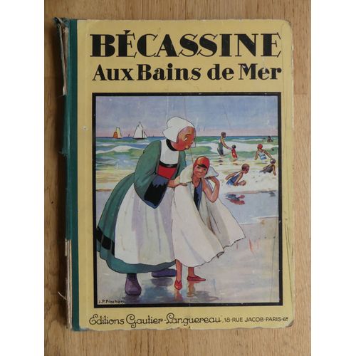 Bécassine Aux Bains De Mer. Texte De Caumery - Illustrations De J.-P. Pinchon
