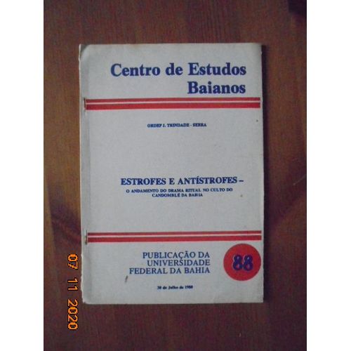 Estrofes E Antistrofes : O Andamento Do Drama Ritual No Culto Do Candomble Da Bahia
