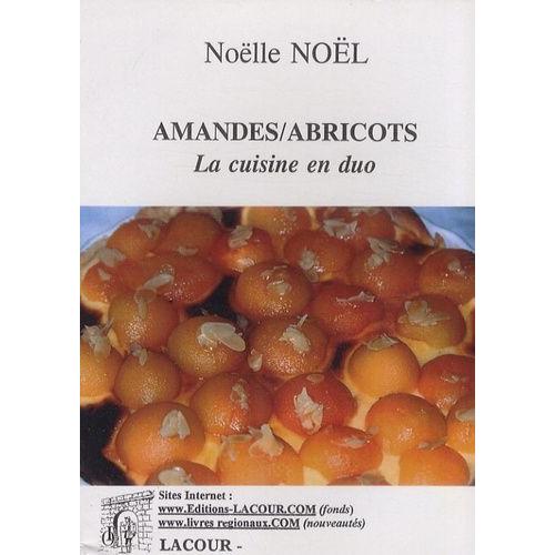 Amandes/Abricots - La Cuisine En Duo