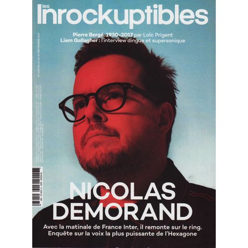 Les Inrockuptibles / 13-09-2017 N°1137 : Liam Gallagher (5p) Pierre Bergé (1,5p) Céline Sallette (1p