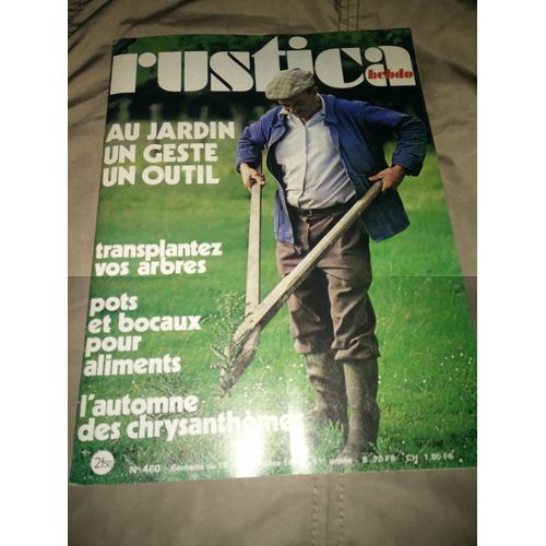 Rustica 460 Au Jardin Un Geste Un Outil Octobre 1978