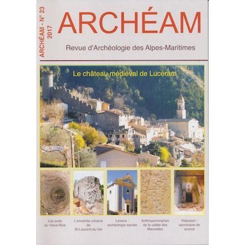 Archéam N° 23 - Lucéram - St-Laurent-Du-Var - Levens - Vallée Des Merveilles - Vieux-Nice - Peillon