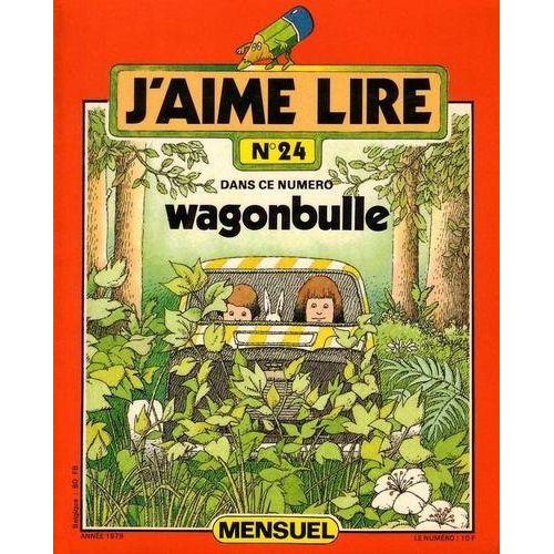 J'aime Lire N°24 De 1979 : Wagonbulle