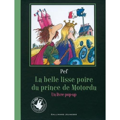 La Belle Lisse Poire Du Prince De Motordu - Un Livre Pop-Up