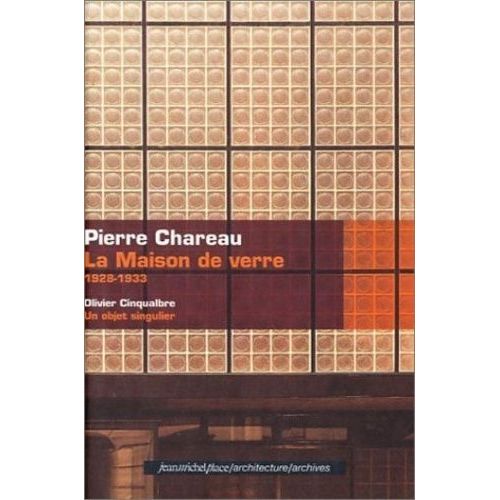 Pierre Chareau - La Maison De Verre 1928-1933