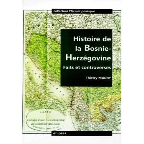 Histoire De La Bosnie-Herzegovine - Faits Et Controverses