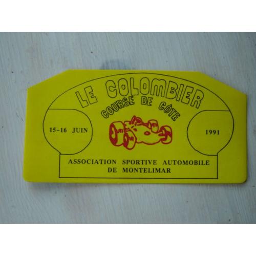 Autocollant Neuf"Le Colombier "Course De Côte Automobile .A.S.A.Montélimar 1991