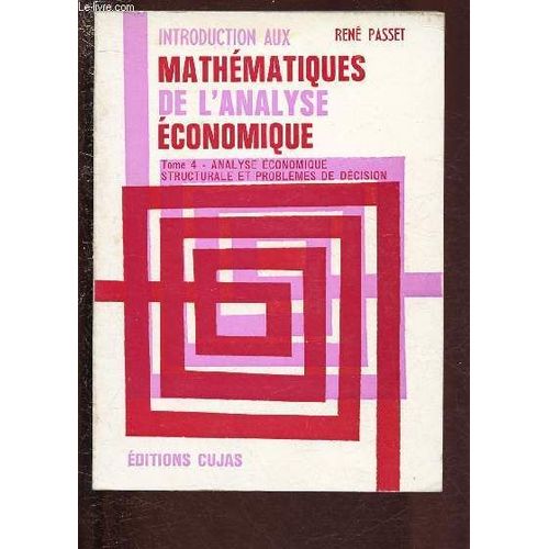 Analyse Economique Structurale Et Problemes De Decision / Introduction Aux Mathematiques De L Analyse Economique