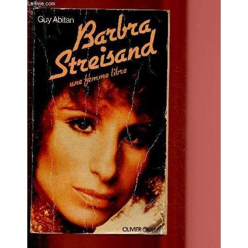 Barbra Streisand - Une Femme Libre