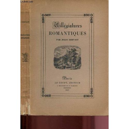 Villegiatures Romantiques (Exemplaire N°774/975 Sur Pur Fil Lafuma)