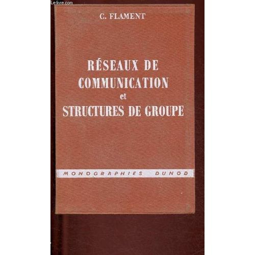 Reseaux De Communication Et Structures De Groupe
