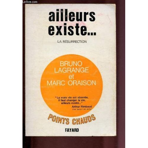Ailleurs Existe ... La Resurrection / Collection Points Chauds