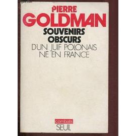 Souvenirs obscurs d'un Juif polonais né en France - Pierre Goldman