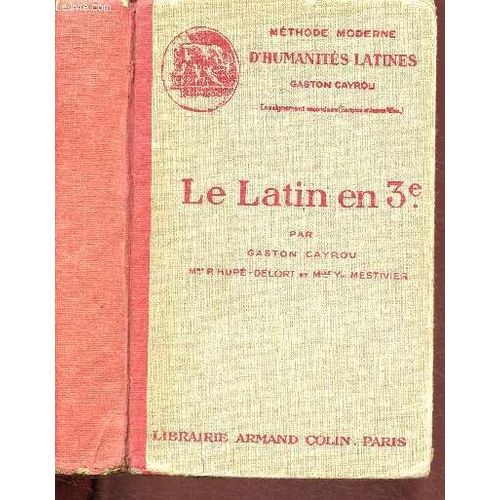 Le Latin En 3e : Salluste - Virgile - Petite Anthologie De Prose Et De Poesie - Choix De Versions Et De Theme / Collection Methode Moderne D Humanites Latines