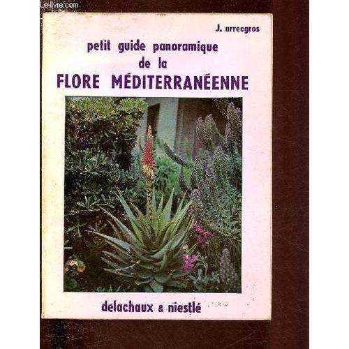 Petit Guide Panoramique De La Flore Mediterraneenne